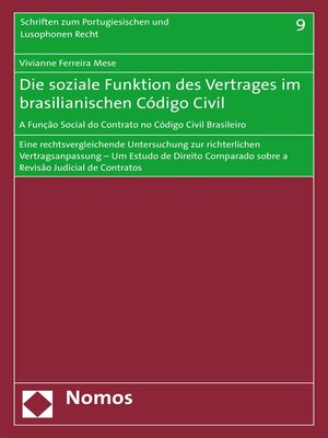 cover image of Die soziale Funktion des Vertrages im brasilianischen Código Civil--A Função Social do Contrato no Código Civil Brasileiro